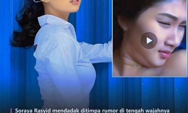 Cek Ini Video Sayur Diduga Mirip Soraya Rasyid